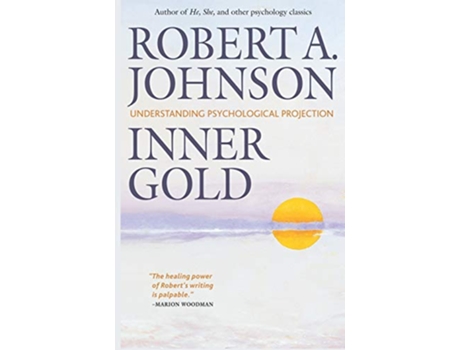 Livro Inner Gold Understanding Psychological Projection de Robert A Johnson (Inglês)
