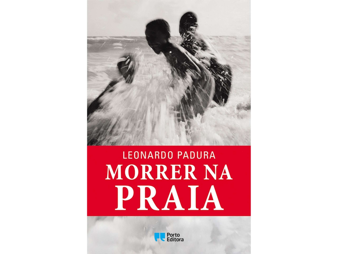 Morrer Na Praia De Leonardo Padura