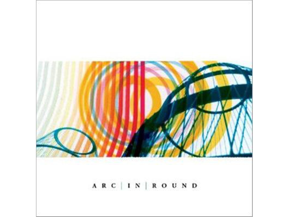 CD Arc In Round - Arc In Round