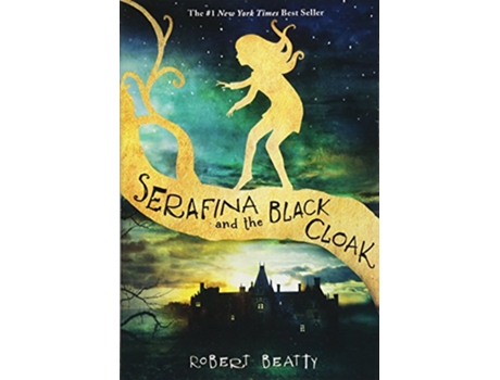 Livro Serafina and the Black CloakThe Serafina Series Book 1 de Robert Beatty (Inglês)