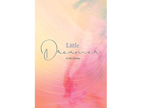 Livro Little Dreamer De Ella Zelensky (inglês)