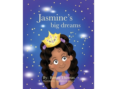 Livro Jasmines Big Dreams De Renee Thomas E Jasmine Thomas (inglês)