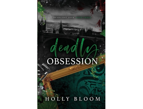 Livro Deadly Obsession de Holly Bloom (Inglês)