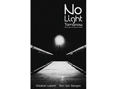 Livro No Light Tomorrow de Christian Laforet e Ben Van Dongen (Inglês)