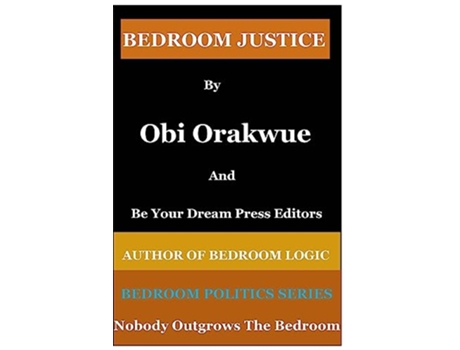 Livro Bedroom Justice Sexual Health And General Wellbeing de Mr Obi Orakwue (Inglês)