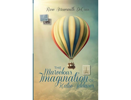 Livro The Marvelous Imagination of Katie Addams de Rose Arrowsmith DeCoux (Inglês)