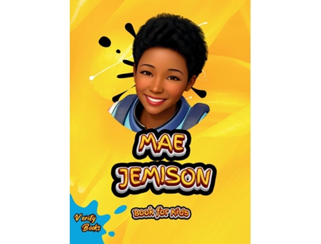 Livro MAE JEMISON BOOK FOR KIDS The biography of the first Black American woman Astronaut for kids, colored pages. de Verity Books (Inglês)