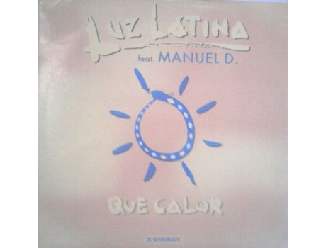 Que Calor, Luz Latina Feat. Manuel D. X Registos Energéticos