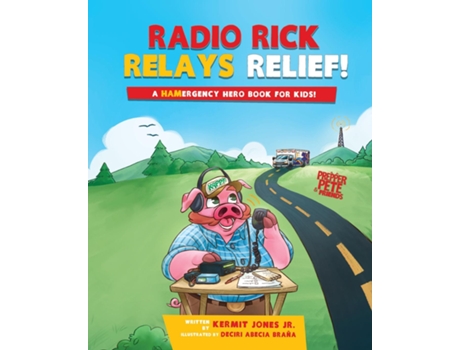 Livro Radio Rick Relays Relief A Hamergency Hero Book for Kids de Kermit Jones (Inglês)