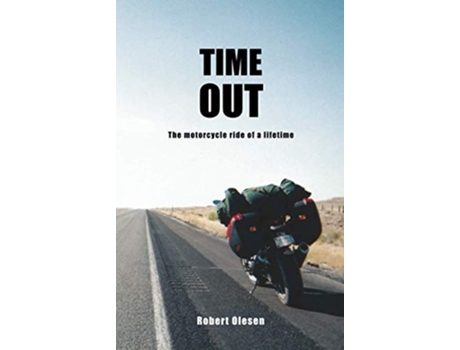Livro Time Out A Journey Across America And A State Of Mind De Robert Olesen (inglês - Capa Dura)