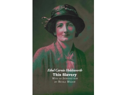 Livro This Slavery de Holdsworth, Ethel et al. (Inglês)