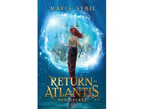 Livro Return To Atlantis Her Secret De Mavis Sybil (inglês)