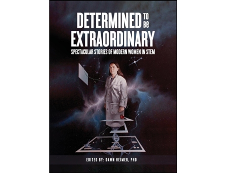 Livro DETERMINED TO BE EXTRAORDINARY Spectacular Stories of Modern Women in STEM de Heimer (Inglês)