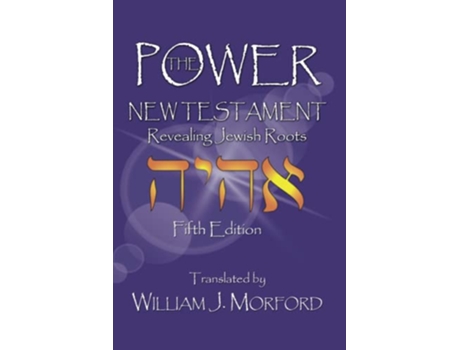 Livro The Power New Testament Revealing Jewish Roots de William J Morford (Inglês)