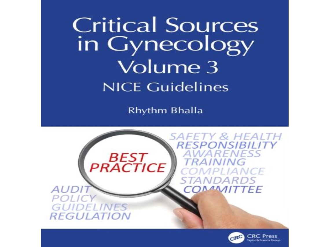 Livro Critical Sources in Gynecology Volume 3 NICE Guidelines de Rhythm Bhalla (Inglês)