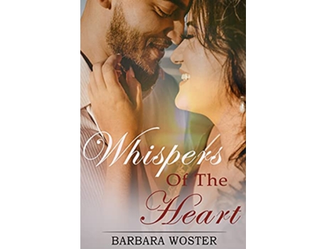 Livro Whispers of the Heart de Barbara Woster (Inglês)