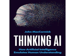 Livro Thinking AI de John MacCormick (Inglês)