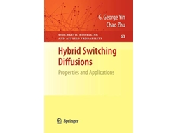 Livro Hybrid Switching Diffusions Properties and Applications Stochastic Modelling and Applied Probability 63 de G George Yin Chao Zhu (Inglês)