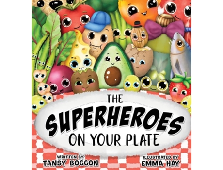 Livro The Superheroes On Your Plate De Tansy Boggon (inglês)