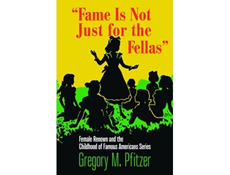 Livro Fame Is Not Just for the Fellas de Gregory M Pfitzer (Inglês - Capa Dura)