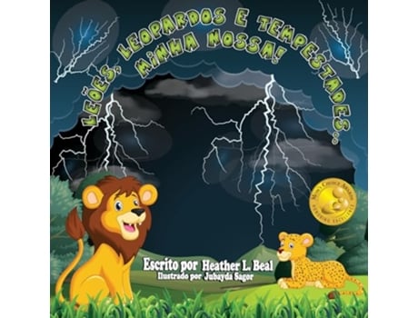 Livro Leões Leopardos e Tempestadesminha nossa Portuguese Edition Um livro de segurança de tempestades de Heather L Beal (Português)