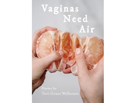 Livro Vaginas Need Air De Tori Grant Welhouse (inglês)