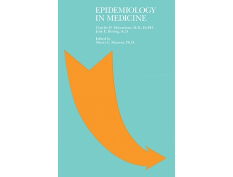 Livro Epidemiology In Medicine de Charles H. Hennekens