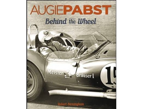 Livro augie pabst, behind the wheel de robert a. birmingham (inglês)