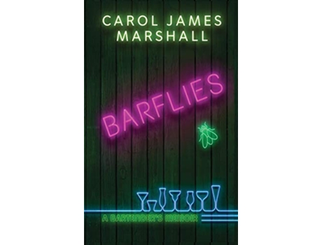 Livro Barflies A Bartenders Memoir de Carol James Marshall (Inglês)