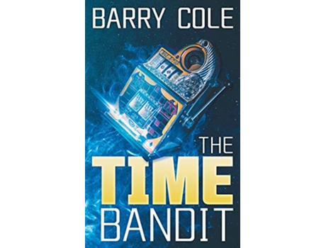 Livro The Time Bandit de Barry Cole (Inglês)