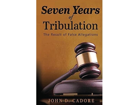 Livro Seven Years of Tribulation de John D Cadore (Inglês)