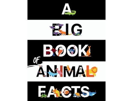 Livro A Big Book Of Animal Facts For Kids de The Cheekyprimate Publishing Company (Inglês)
