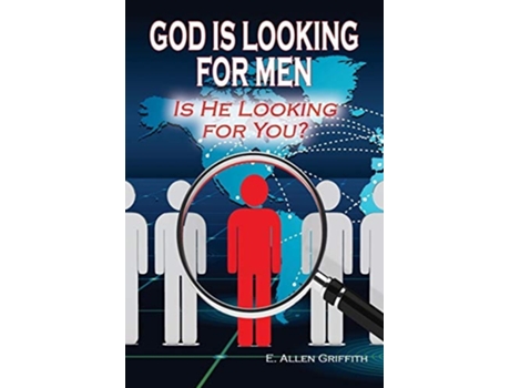 Livro God Is Looking For Men Is He Looking For You? De E Allen Griffith (inglês)