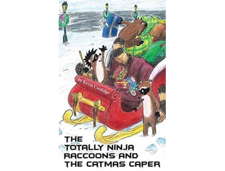 Livro The Totally Ninja Raccoons and The Catmas Caper Kevin Coolidge (Inglês)