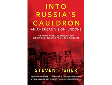 Livro Into Russias Cauldron An American Vision Undone de Steven Fisher (Inglês)