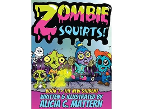 Livro Zombie Squirts de Alicia Mattern (Inglês)
