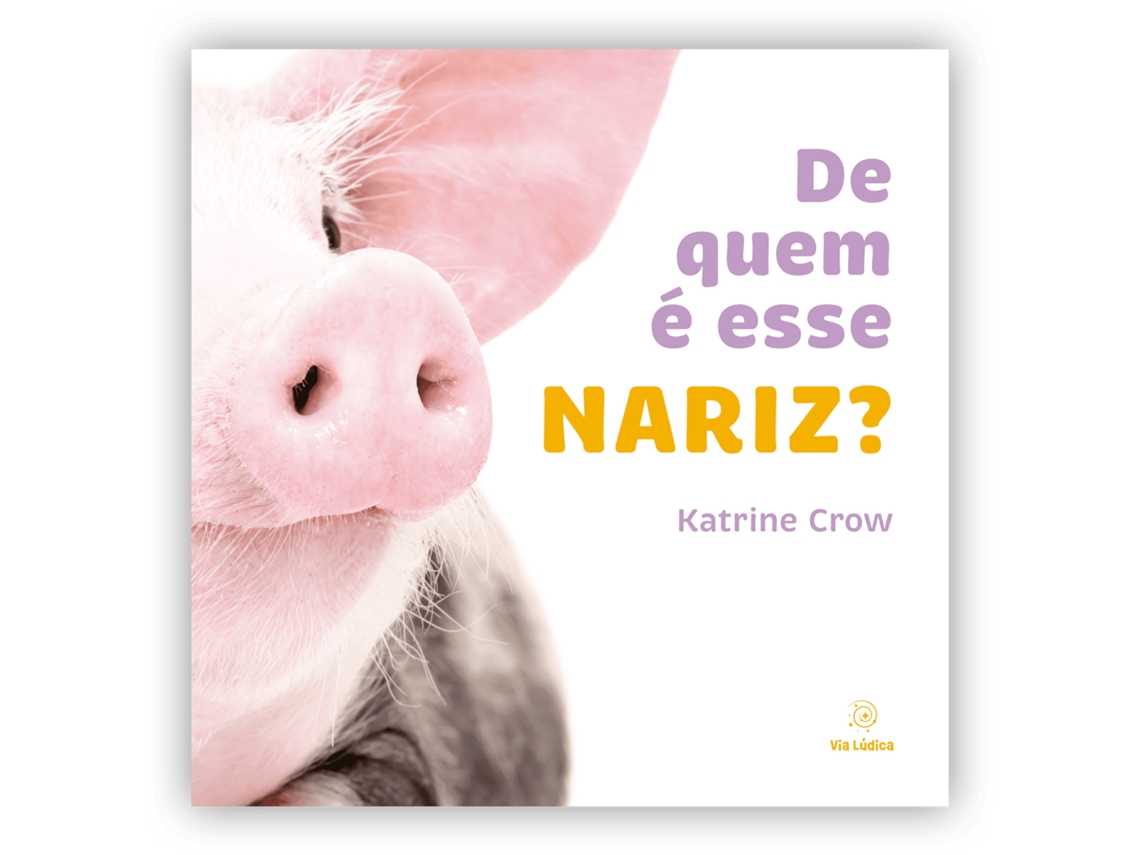 Livro De Quem É Esse Nariz? De Katrine Crow (português)