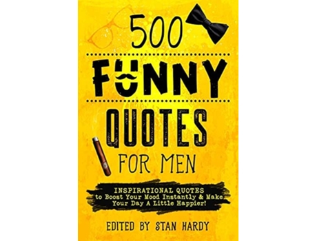 Livro 500 Funny Quotes For Men De Hardy E Stan (inglês)