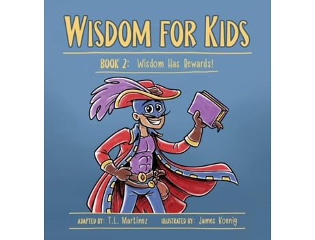 Livro Wisdom For Kids Book 2 Wisdom Has Rewards! De Tl Martínez (inglês)
