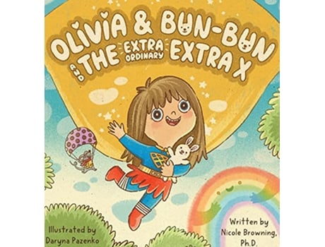 Livro Olivia BunBun and The Extraordinary Extra X de Nicole Browning (Inglês)