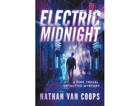 Livro Electric Midnight A Time Travel Detective Mystery de Nathan Van Coops (Inglês)
