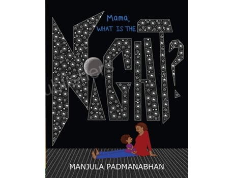 Livro Mama, What is the Night? de Manjula Padmanabhan (Inglês - Capa Dura)