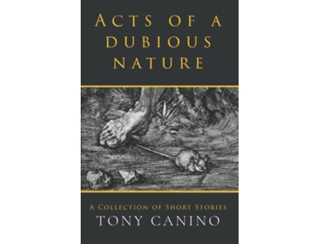 Livro Acts of a Dubious Nature A Collection of Short Stories de Tony Canino (Inglês)