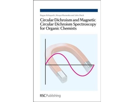Livro Circular Dichroism and Magnetic Circular Dichroism Spectroscopy for Organic Chemists de Nagao Kobayashi, Atsuya Muranaka et al. (Inglês - Capa Dura)
