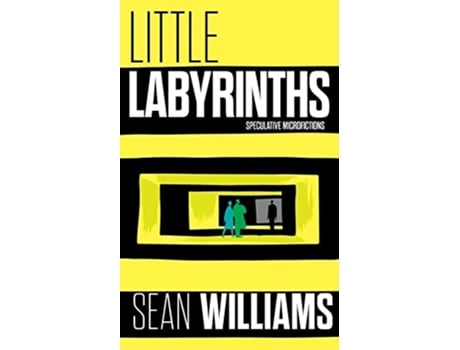 Livro Little Labyrinths De Sean Williams (inglês)