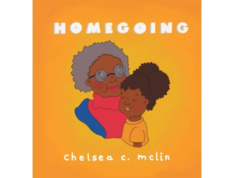 Livro Homegoing: A children's book about grief Chelsea C McLin (Inglês)