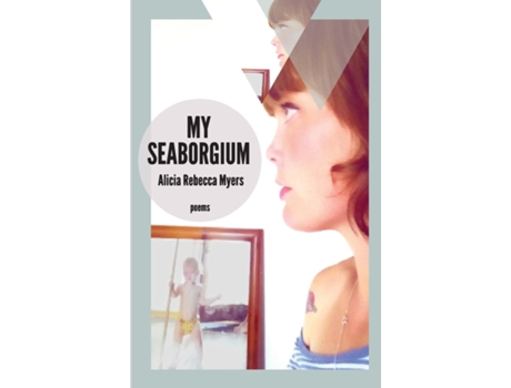 Livro My Seaborgium Poems De Alicia Rebecca Myers (inglês)