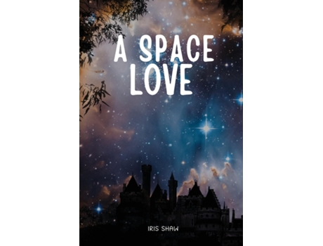 Livro A Space Love De Iris Shaw (inglês)