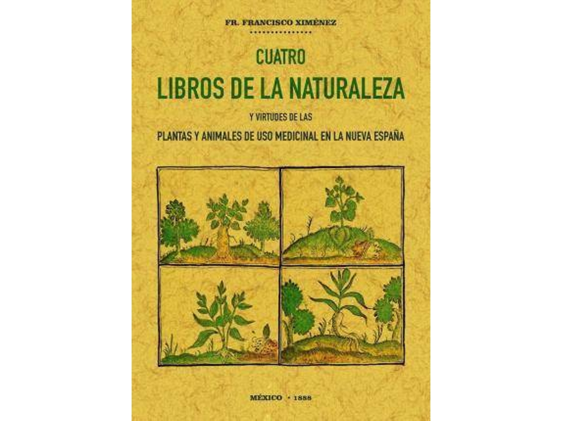 Livro Cuatro Libros De La Naturaleza Y Virtudes De Las Plantas Y Animales De Uso Comercial En La Nueva España de Francisco Hernández (Inglês)