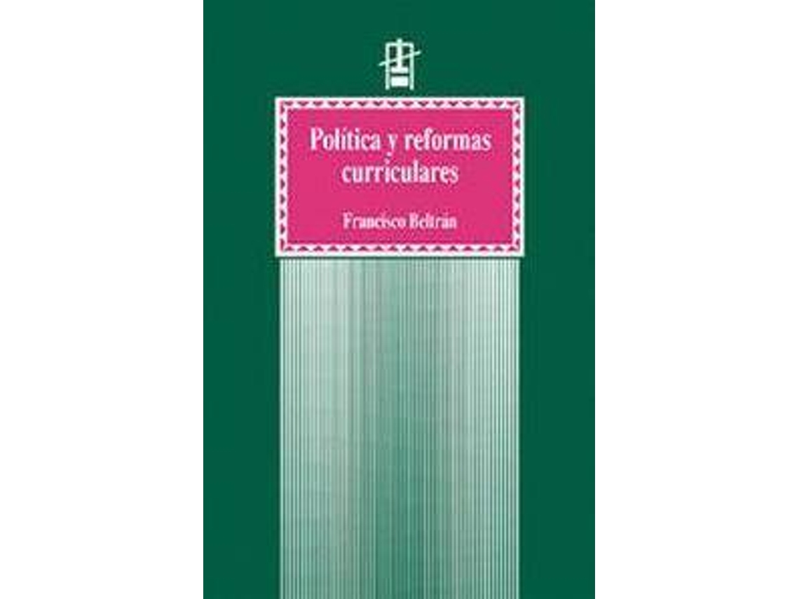 Livro Politica y Reformas Curriculares de Francisco Beltran Llavador (Espanhol)